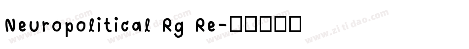 Neuropolitical Rg Re字体转换